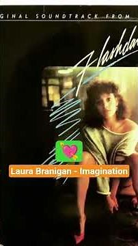 Laura Branigan - Imagination (Filme Flashdance) ®️1983