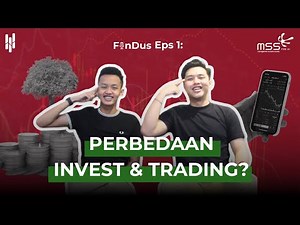 EPISODE 1 - "INVEST DAN TRADING, APA SIH BEDANYA?" WITH BEVAN PRAMUDITO