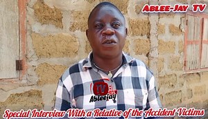 24K views · 384 reactions | SPECIAL INTERVIEW WITH A RELATIVE OF THE ACCIDENT VICTIMS... | Ablee-Jay TV | Facebook