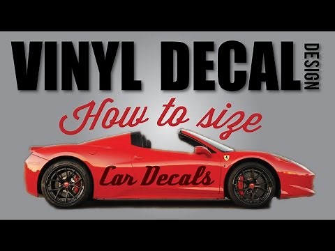 HOW TO SIZE VINYL DECALS FOR CARS AND OTHER SURFACES