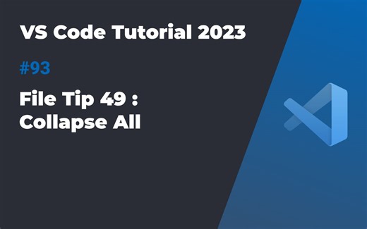 VS Code入门教程 #93 文件使用技巧49: 使用Collapse让项目目录看起来更加的简洁