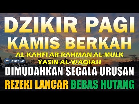 DZIKIR PAGI HARI KAMIS Pembuka Pintu Rejeki | Zikir Hari Kamis | Dzikir Hari Kamis | Dzikir Kamis