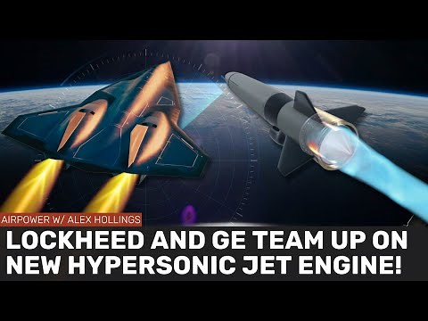 Lockheed and GE join forces on a new HYPERSONIC jet engine