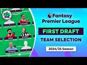 FPL 2024/25: FIRST DRAFT | Haaland & Salah | Gameweek 1 Team Selection | Fantasy Premier League Tips