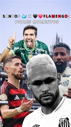 SANTOS 🐳 X 🖤❤️FLAMENGO: PIORES MOMENTOS