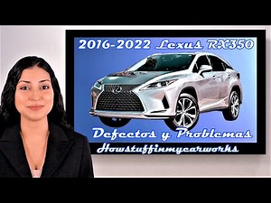 Lexus RX350 Modelos 2016 al 2022 Defectos, fallas, revisiones y problemas comunes