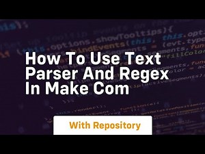 How to use text parser and regex in make com