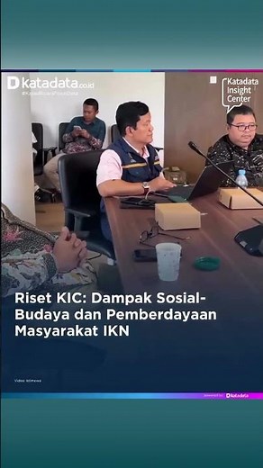 Riset KIC: Dampak Sosial-Budaya dan Pemberdayaan Masyarakat IKN