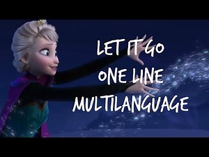 Let It Go - One Line Multilanguage (42 Languages) W/ Lyrics