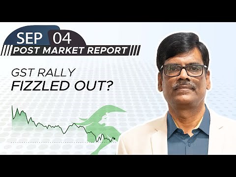 GST rally FIZZLED OUT? Post Market Report 04-Sep-25