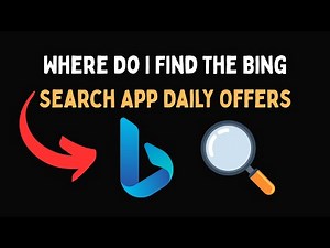 Where Do I Find The Bing Search App Daily Offers