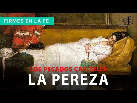 Sloth - Deadly Sins | Firm in Faith - Fr. Gabriel Zapata
