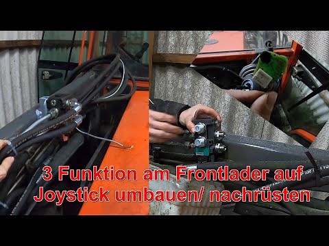 FarmVlog #20 dritten Steuerkreis am Frontlader nachrüsten/ umbauen auf Joystick so gut wie Original