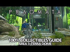 Pragmata - 100% Collectibles Guide - Terra Dome (Area 3) - Locations Guide