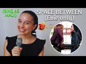 Space Between (Evie's Part Only - Karaoke) - Descendants