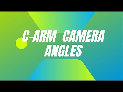 C-ARM ANGLES: Camera Positions during heart catheterization