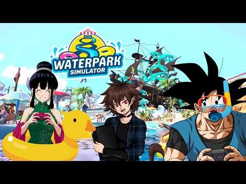 TIME TO MAKE A WATERPARK WITH FRIENDS! | Waterpark Simulator Multiplayer