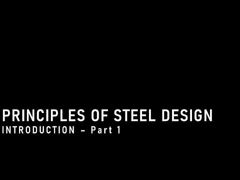 Principles of Steel Design: Lecture 1. Introduction - Part 1