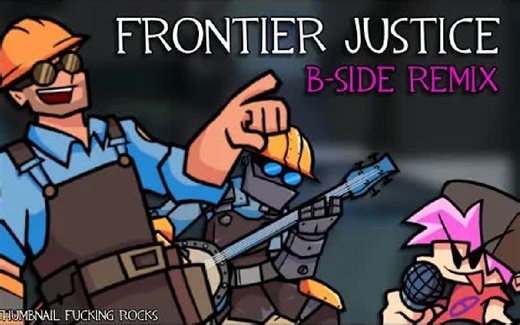 【FNF/TF2】Frontier Justice B-side（Mann Co.饭制曲目）