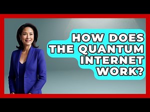 How Does the Quantum Internet Work? - Quantum Tech Explained