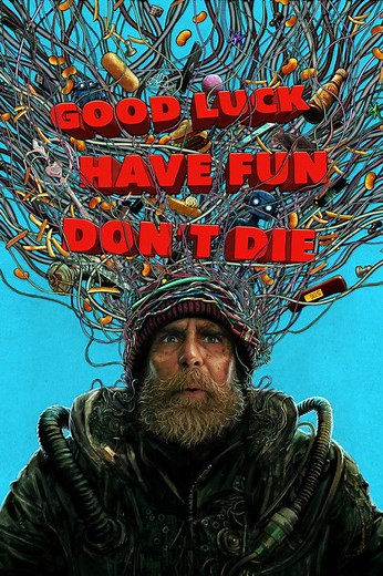 Stream Good Luck, Have Fun, Don't Die (2026): Find it on Netflix, Prime Video, Hulu & more