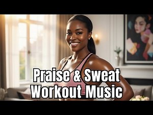 #1 Top Christian Music For Workout Praise & Sweat | Dance Party Workout Mix - 30Min.