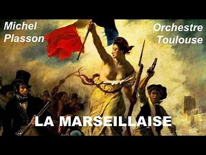 La Marseillaise - French National Anthem / Michel Plasson Orchestre Capitole Toulouse (Fr/En Lyrics)
