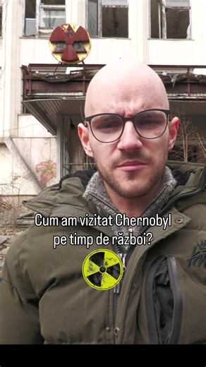 Cumpăna între explorare și pericol la Cernobîl