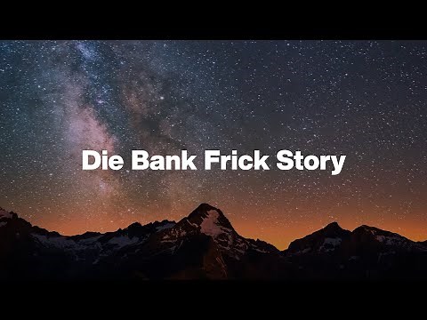 Die Bank Frick Story | WIR MACHEN DAS ANDERS
