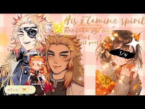 His Flaming spirit //Rengoku x y/n//part 7 also last part! //lethall //