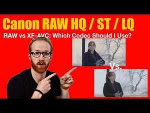Canon RAW HQ vs ST vs LQ vs XF-AVC Which is Best?