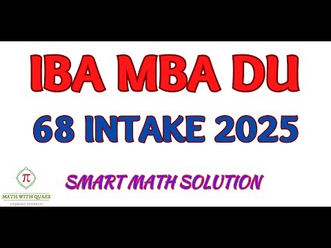 IBA - MBA (DU) || Admission Test || 68 Intake || Session 2025-26 || Smart Math Solution ||