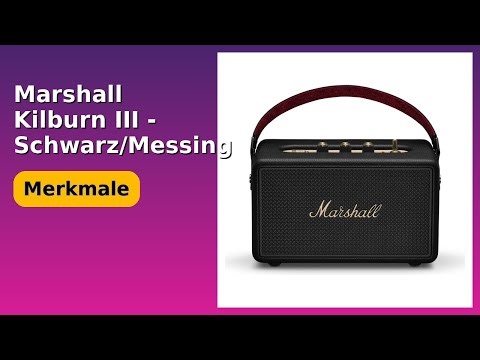 BEWERTUNG (2025): Marshall Kilburn III - Schwarz/Messing. WESENTLICHE Einzelheiten