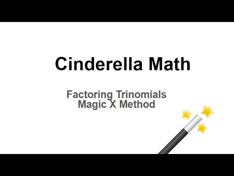 Factoring Trinomials with the Magic X Method
