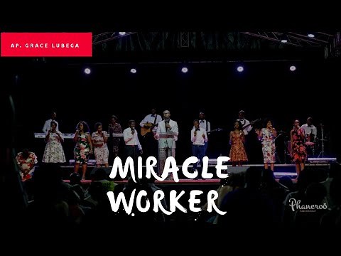 Miracle Worker - Worship Session by Apostle Grace Lubega