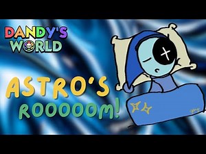 INSIDE ASTRO’S ROOM | DANDY’S WORLD | ROBLOX