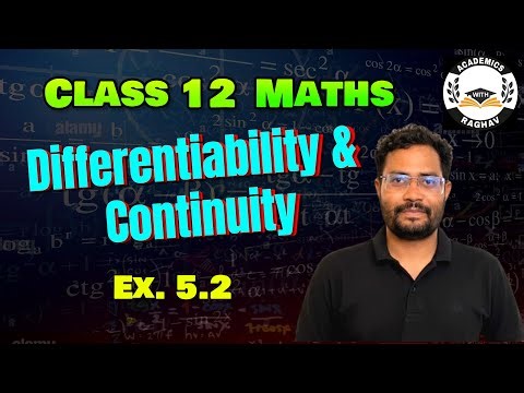 Continuity & Differentiability | Class 12 Maths Chapter 5 | Exercise 5.2 | Class 12 Maths CBSE Board