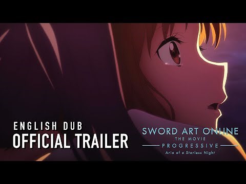 Sword Art Online the Movie -Progressive- Aria of a Starless Night English Dub In Theaters December 3