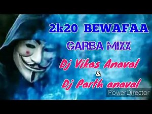 2020 Bewafa Garba Mix - Dj Vikas And Dj Parth Anaval