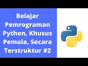 Pemrograman Python, Khusus Pemula, Secara Terstruktur, #2