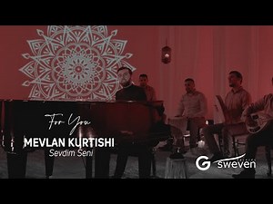Mevlan Kurtishi - Sevdim Seni