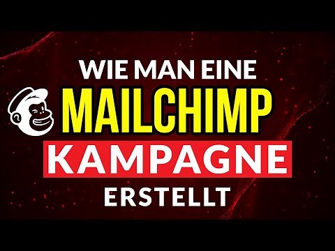 Mailchimp Email Kampagne Tutorial - Der Ultimative Beginner's Guide