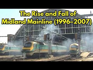 The Rise and Fall of Midland Mainline (1996–2007) #MidlandMainline, #RailPrivatisation,