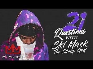 21 Questions - Ski Mask The Slump God 'I don't know what Rob Stone wants'