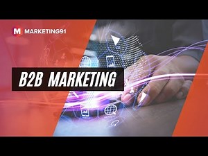 B2B Marketing - Meaning, Strategies, Types, Examples and B2B vs B2C marketing (Marketing Video 220)