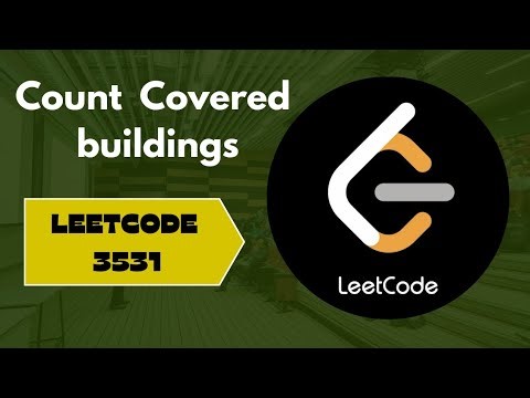 Leetcode 3531 | Count Covered Buildings | Easy explanation