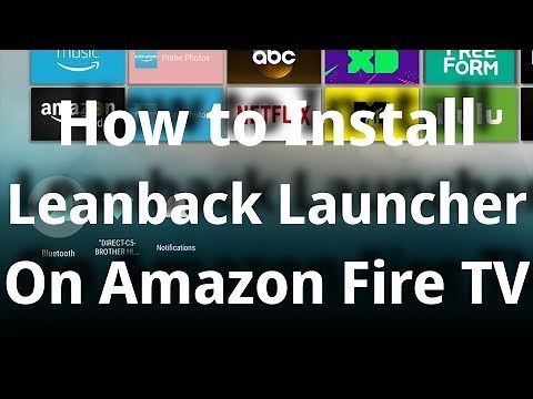 How to Install Leanback Launcher for Fire TV