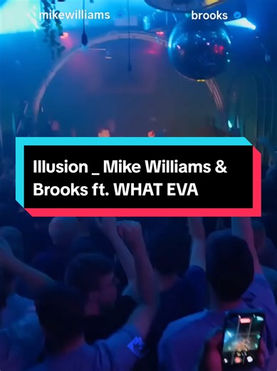 Illusion – Mike Williams & Brooks ft. WHAT EVA