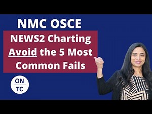 NMC OSCE NEWS2 Charting Avoid the 5 Most Common Fails
