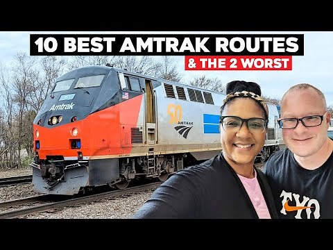 Top 10 Amtrak Routes And The 2 Worst
